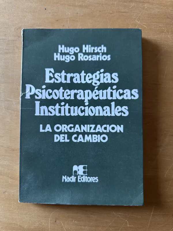 Estrategias Psicoterapeuticas Institucionales - Hirsch (2t5
