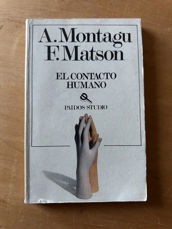 El contacto humano - Montagu, A.; Matson, F. (2t5)
