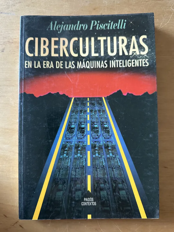 Ciberculturas en la era de las maquinas in- Piscitelli (2t2