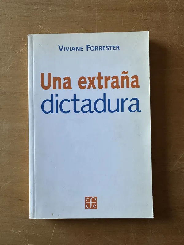 Una extraña dictadura - Forrester, Viviane (2t2)