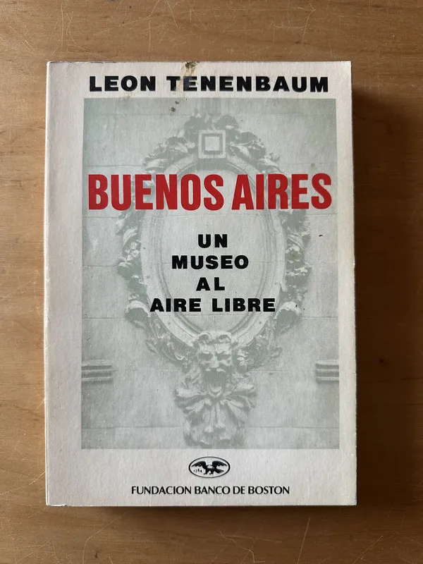 Buenos Aires un museo al aire libre - Tenenbaum, Leon (2t2)