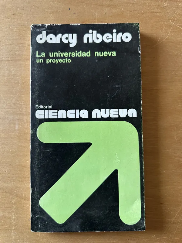La universidad nueva un proyecto - Ribeiro, Darcy (2t2)