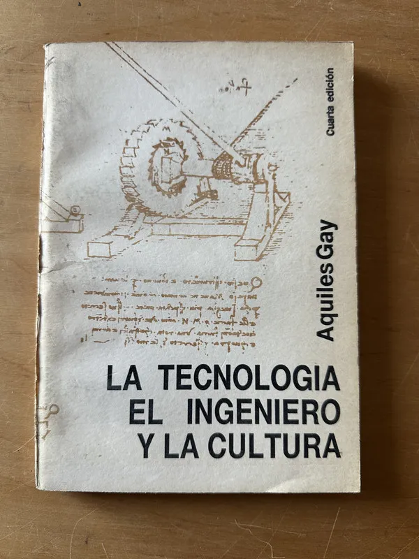 La tecnologia el ingeniero y la cultura - Gay, Aquiles (2t2