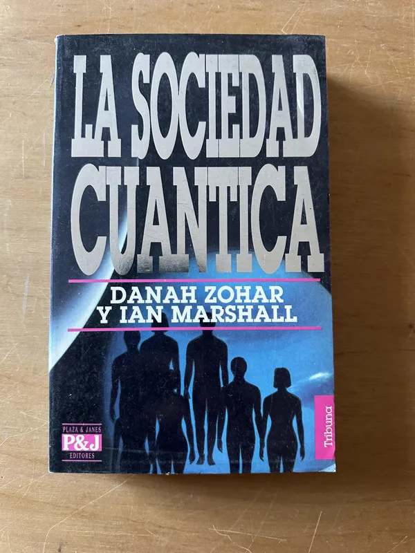 Tapa de La sociedad cuantica - Zohar, Danah; Marshall, Ian (2t2)