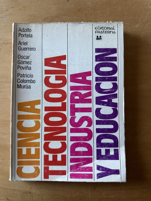 Ciencia Tecnologia Industria y educacion - Portela (2t1)