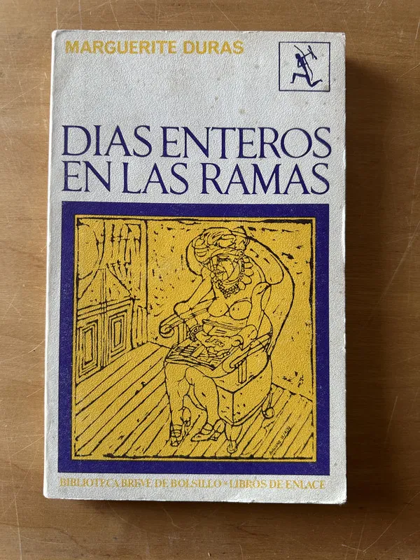Dias enteros en las ramas - Duras, Marguerite (2t1)