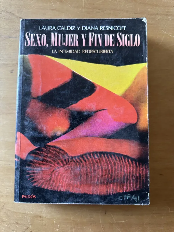 Sexo, mujer y fin de siglo - Caldiz, Laura; Resnicoff (2t1)