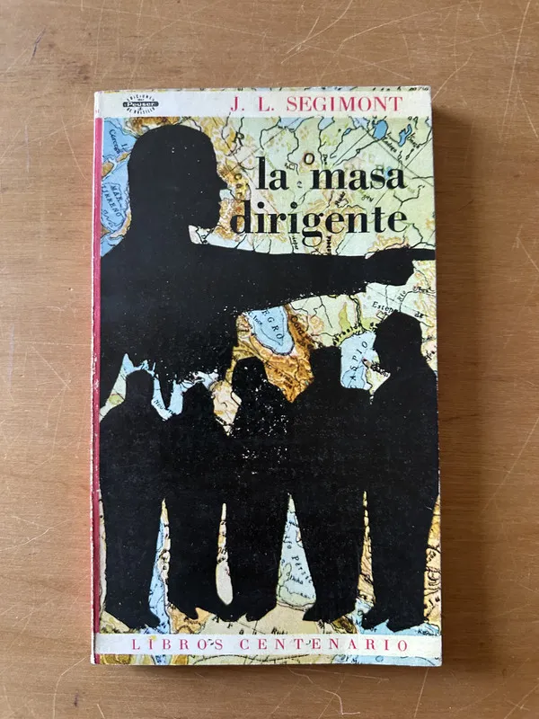 La masa dirigente - Segimont, J. L. (2t1)