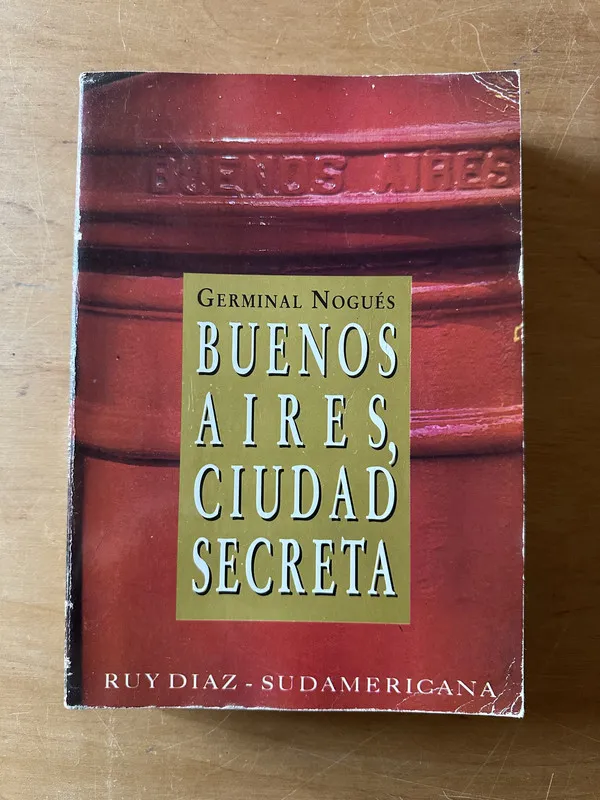 Buenos Aires, ciudad secreta - Nougues, Germinal (2u1)