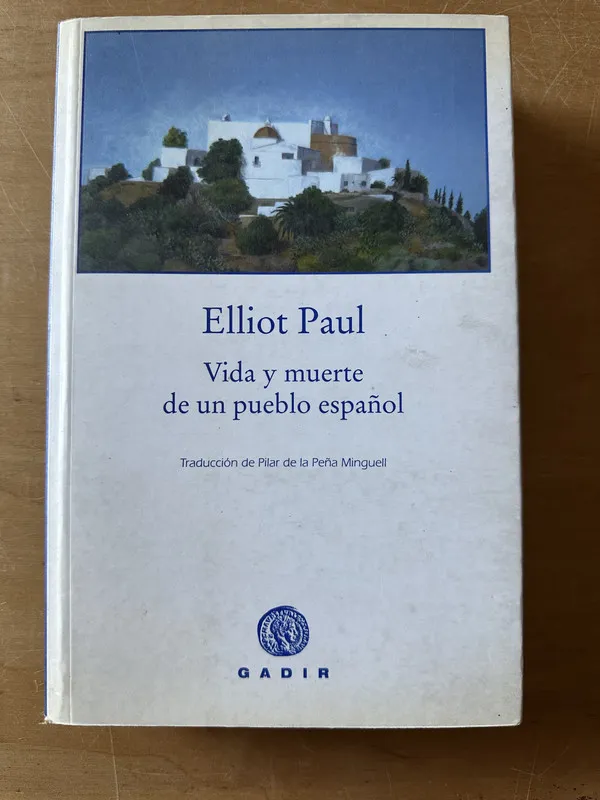 Tapa de Vida y muerte de un pueblo español - Paul, Elliot (2u1)