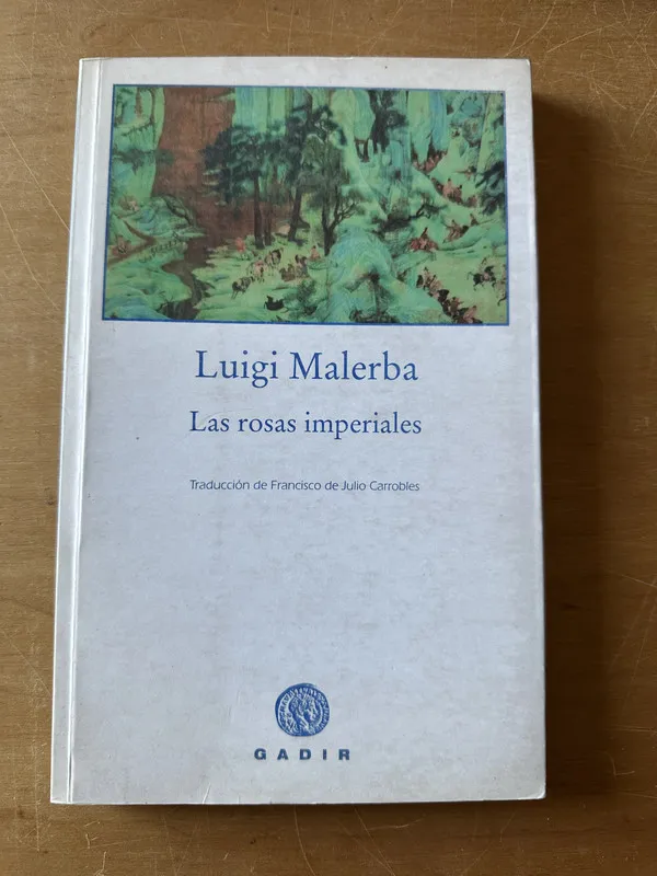 Las Rosas Imperiales - Malerba, Luigi (2u1)