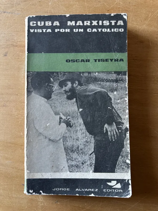 Cuba Marxista vista por un catolico - Tiseyra, Oscar (2u2)