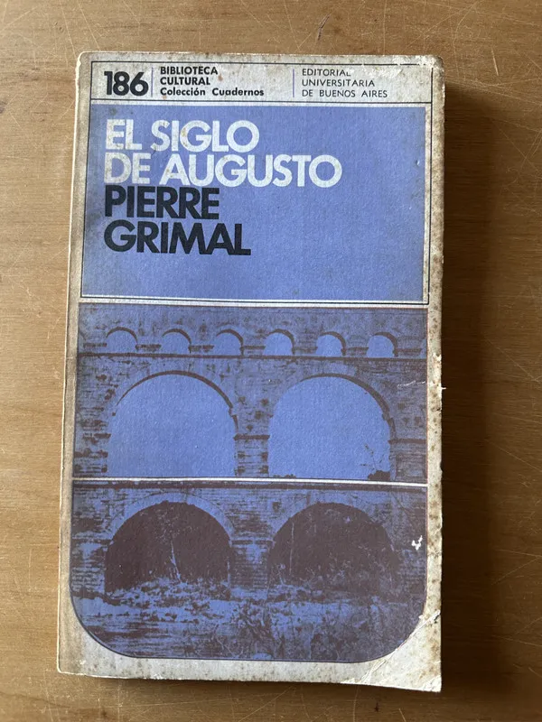 El siglo de augusto - Grimal, Pierre (2u2)