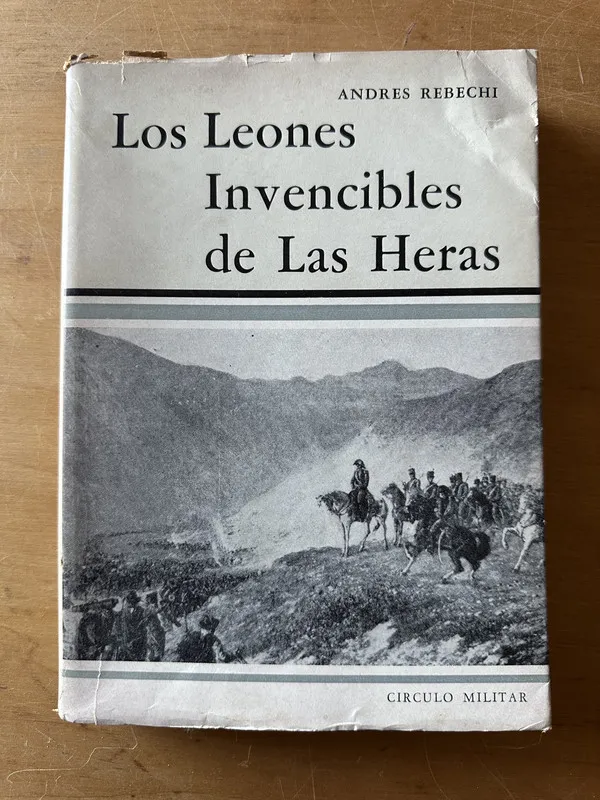 Los leones invencibles de las Heras +apendice- Rebechi (2u2