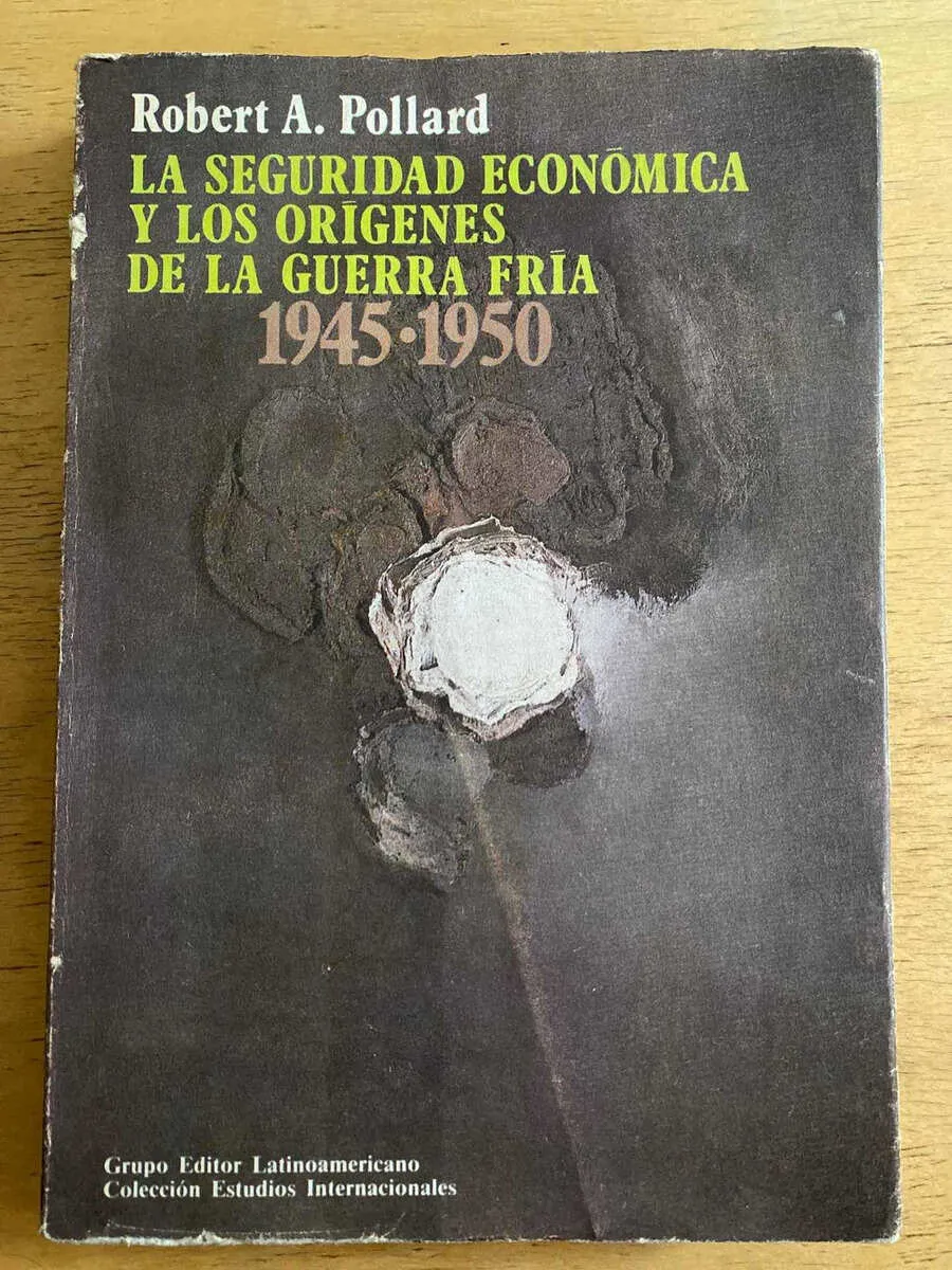 La Seguridad Economica Y Origenes Guerra Fria- Pollard (h5)