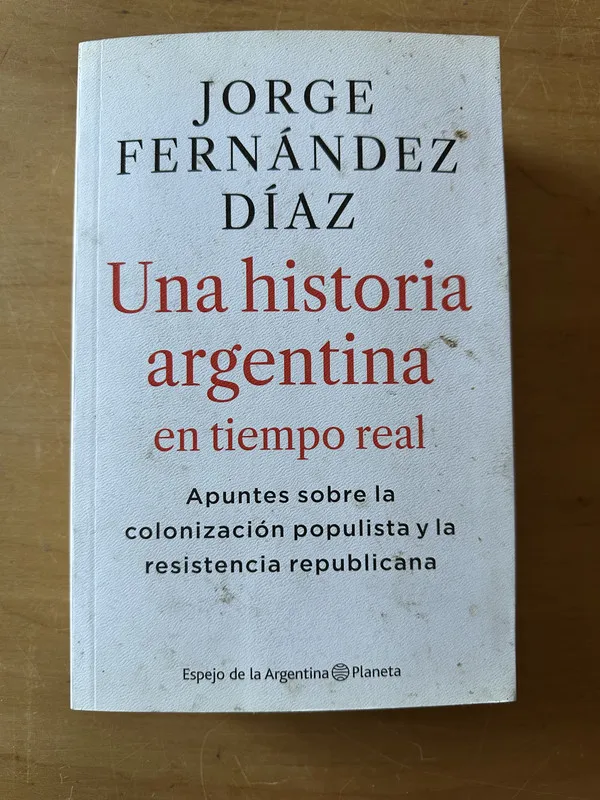 Una historia Argentina en tiempo Real - Fernandez Diaz (2u3