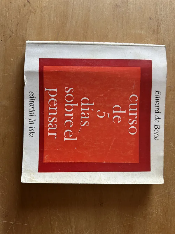 Curso de 5 dias sobre el pensar - Bono, Edward (2u3)