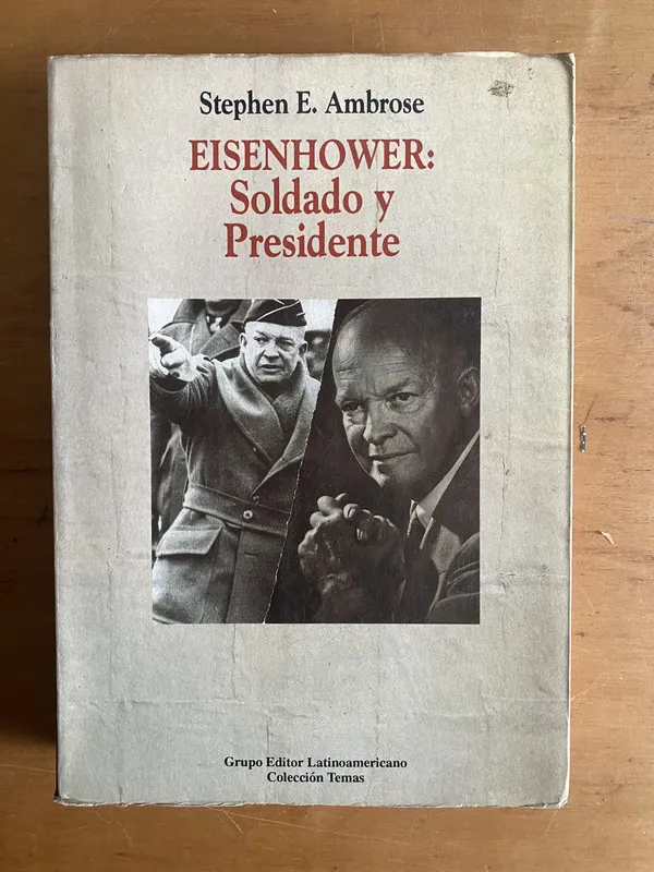 Eisenhower: Soldado y presidente - Ambrose, Stephen E. (2v3