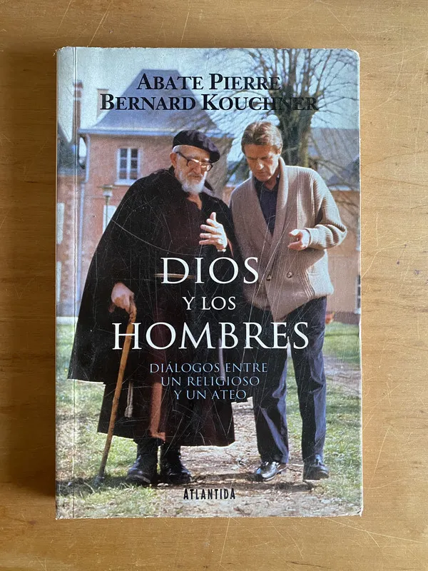 Dios y los hombres - Pierre, Abate; Kouchner, Bernard (2v1)