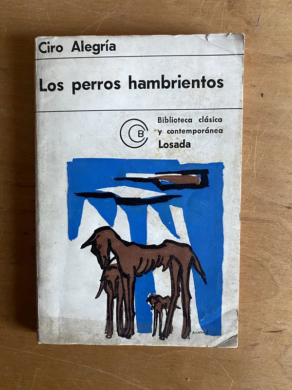 Los perros hambrientos - Alegria, Ciro (2v1)