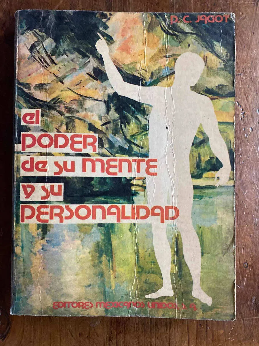El Poder De Su Mente Y Su Personalidad - Jagot, Paul C. (W4)