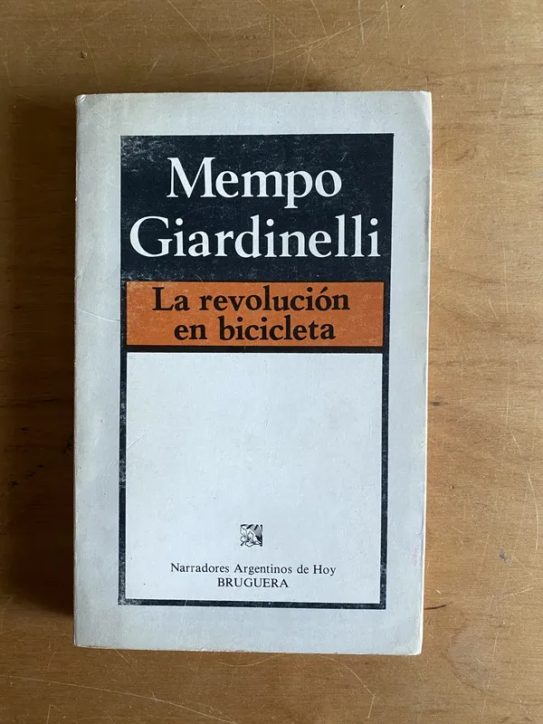 La revolucion en bicicleta - Giardinelli, Mempo (2v4)