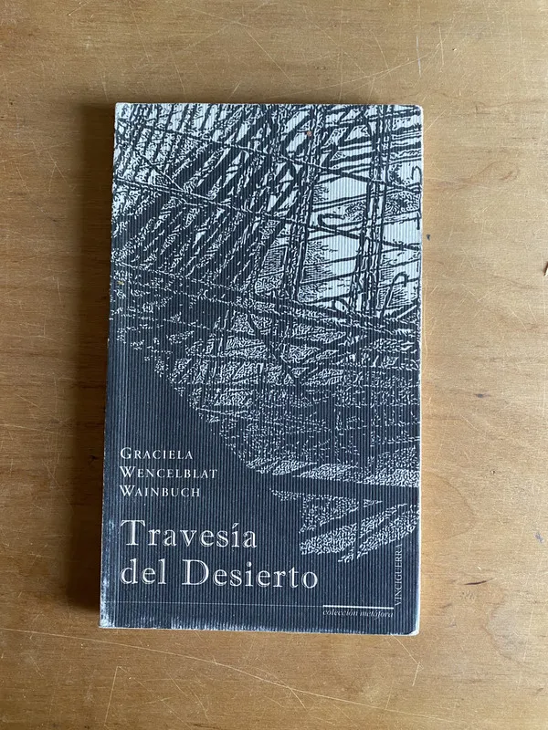 Travesia del desierto - Wencelblat Wainbuch, Graciela (2v4)