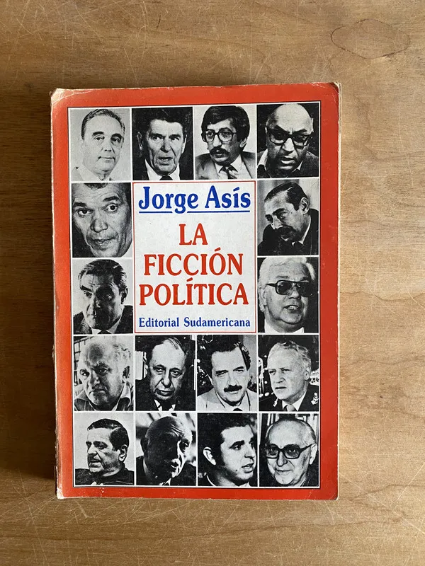La ficcion politica - Asis, Jorge (2v7)