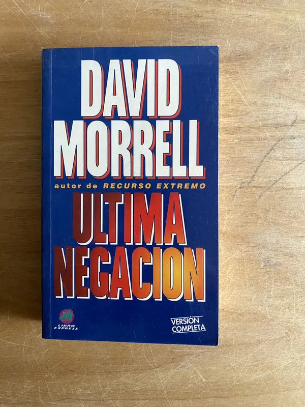 Ultima negacion - Morrell, David (2v7)