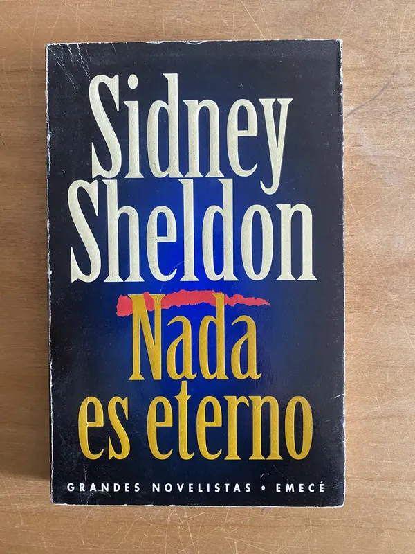 Nada es eterno - Sheldon, Sidney (2w4)