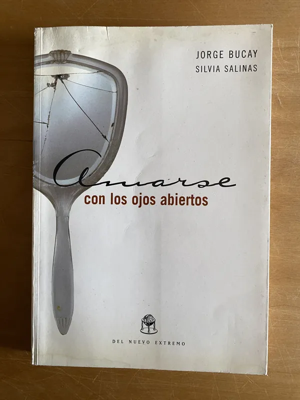 Amarse con los ojos abiertos - Bucay; Salinas (2w4)