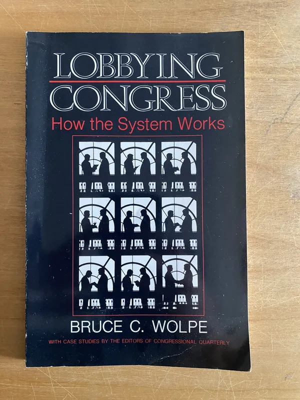 Lobbying congress - How the system works - Wolpe (2w5)
