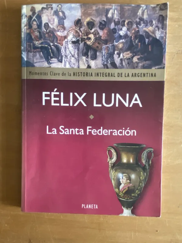 Tapa de La santa federacion - Luna, Felix (2w6)