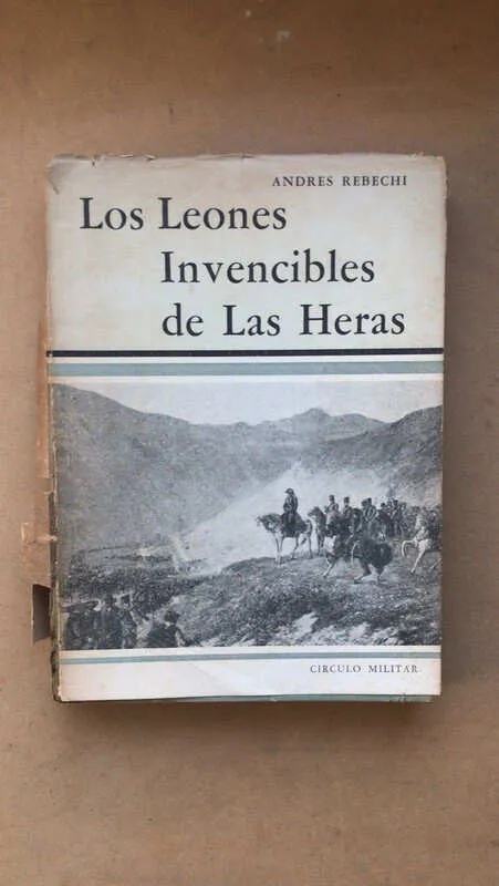Los Leones Invencibles De Las Heras - Rebechi, Andres (Ñ4)