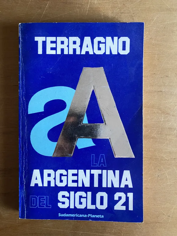 La Argentina del siglo 21 - Terragno (2w7)