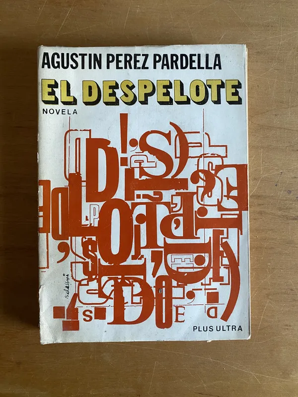 El despelote - Perez Pardella, Agustin (2w7)
