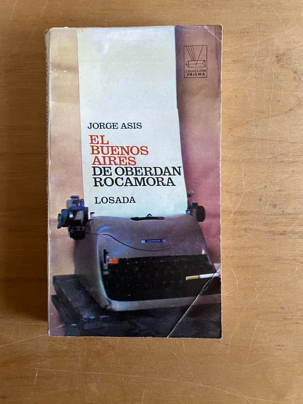 El Buenos Aires de oberdan rocamora - Asis, Jorge (2x1)