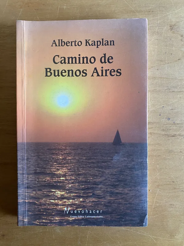 Camino de Buenos Aires - Kaplan, Alberto (2x1)