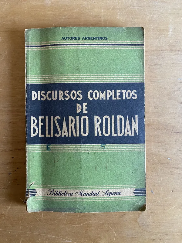 Discursos completos de Belisario Roldan - Roldan (2x2)