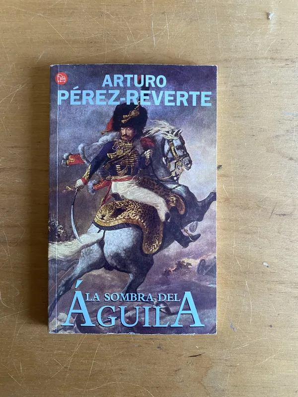 La sombra del aguila - Perez-Reverte, Arturo (2x2)