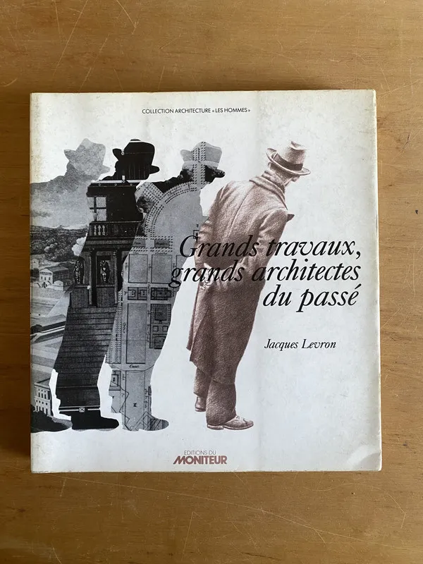 Tapa de Grands travaux, grands architectes du passe - Levron (2x3)