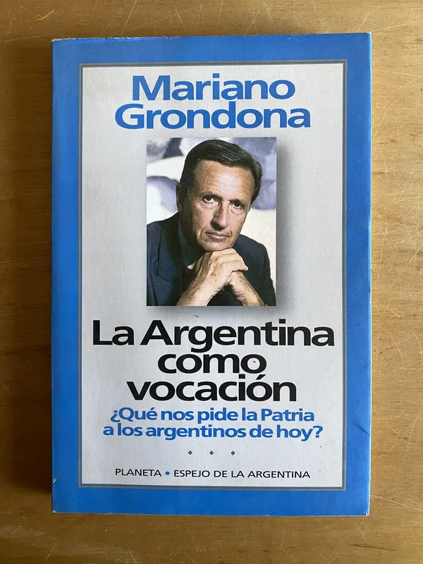 La Argentina como vocacion - Grondona, Mariano (2x3)