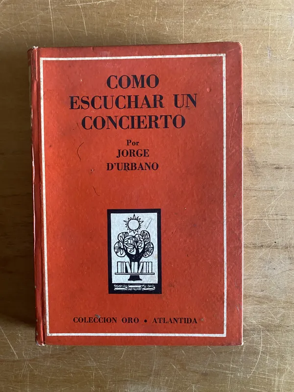 Tapa de Como escuchar un concierto - D'urbano, Jorge (2x5)
