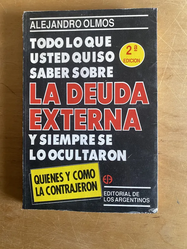 Tapa de Todo lo que quiso saber sobre deuda externa- Olmos (2x5)