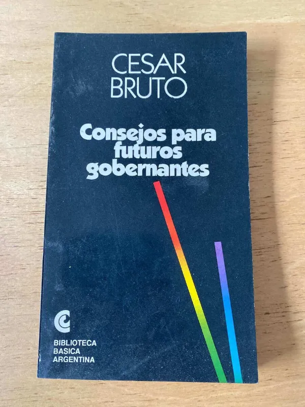 Consejos Para Futuros Gobernantes - Cesar Bruto (t5)
