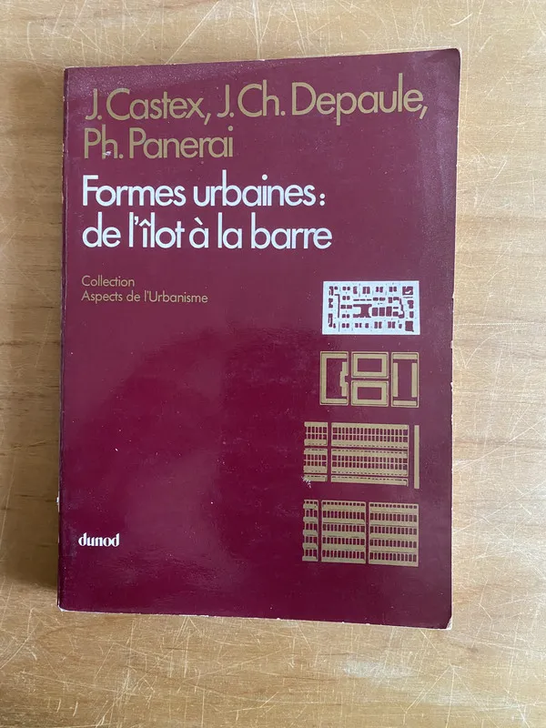Formes urbaines: de l'ilot a la barre- Castex; Depaule (2x7