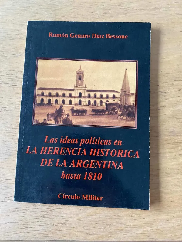 Las Ideas Politicas En La Herencia Histor- Diaz Bessone (z1)