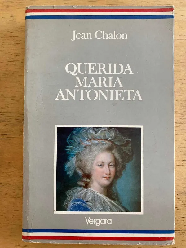Querida Maria Antonieta - Chalon, Jean (k6)