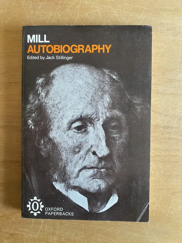 Mill autobiography - Stillinger, Jack (Edited) (2y2)