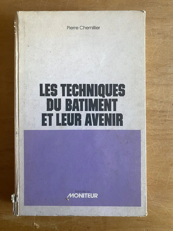 Tapa de Les techniques du batiment et leur avenir - Chemillier (2y2